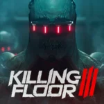 خرید بازی Killing Floor 3 نسخه استیم اورجینال